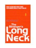 Gerry McGovern has recently published The Stranger's Long Neck - How to Deliver What Your Customers Really Want.