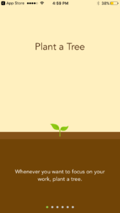 Opening screen of the tutorial; text says "Plant a tree. Whenver you want to focus on your work, plant a tree."